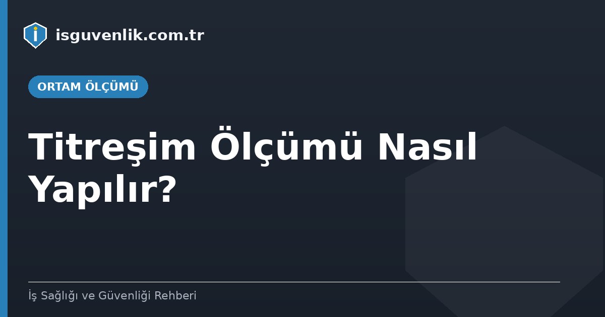 Titreşim Ölçümü Nasıl Yapılır?