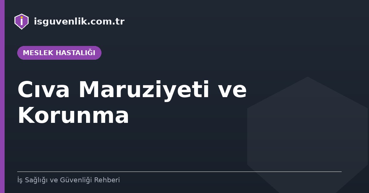 Cıva Maruziyeti ve Korunma