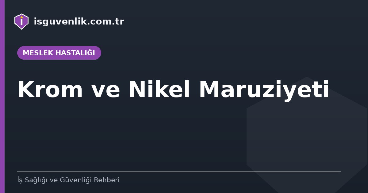 Krom ve Nikel Maruziyeti