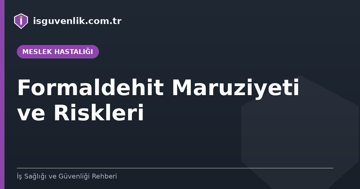 Formaldehit Maruziyeti ve Riskleri