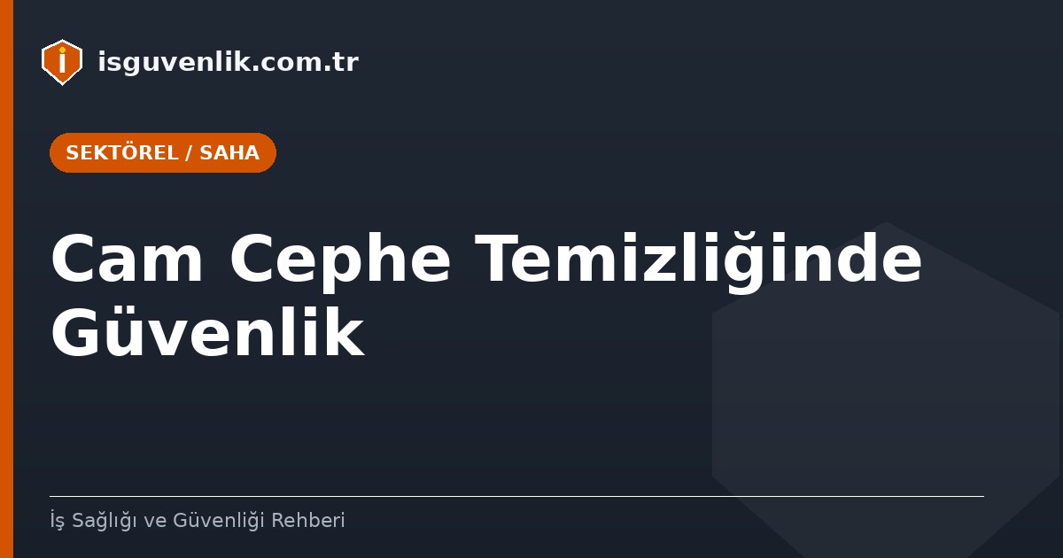 Cam Cephe Temizliğinde Güvenlik