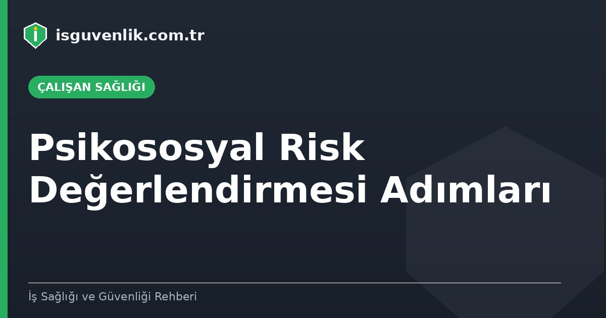 Psikososyal Risk Değerlendirmesi Adımları