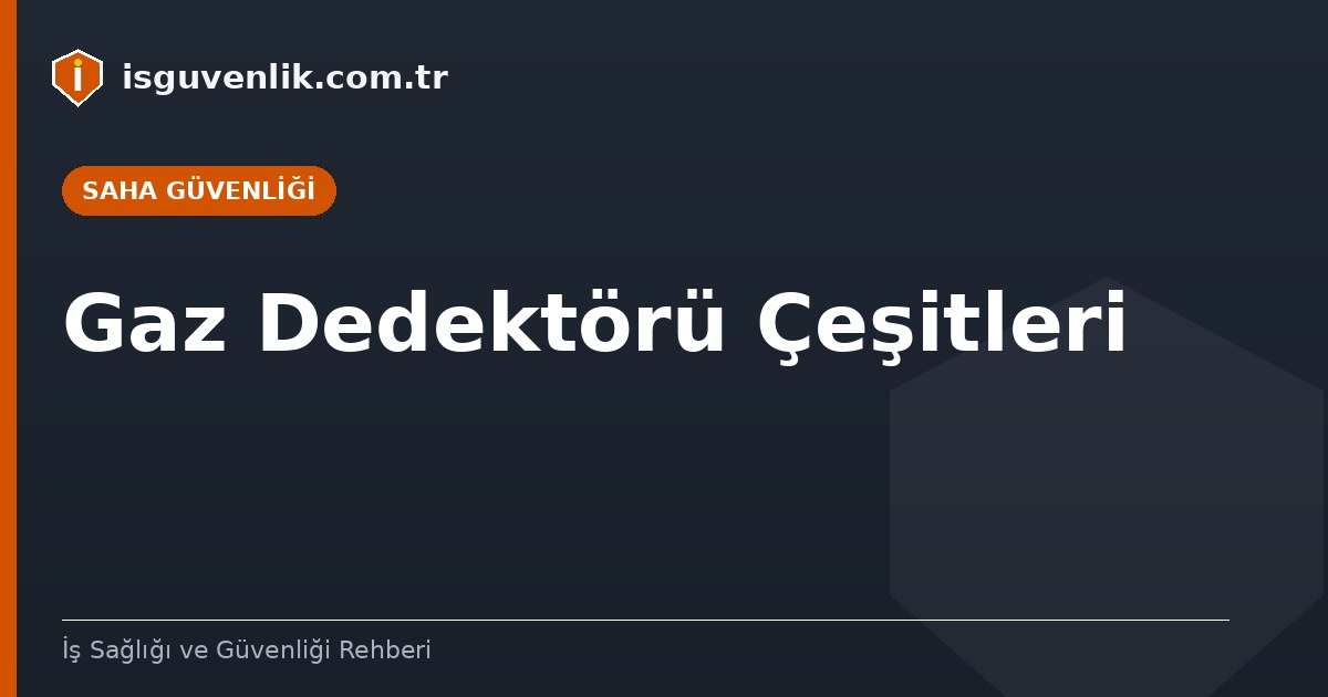 Gaz Dedektörü Çeşitleri