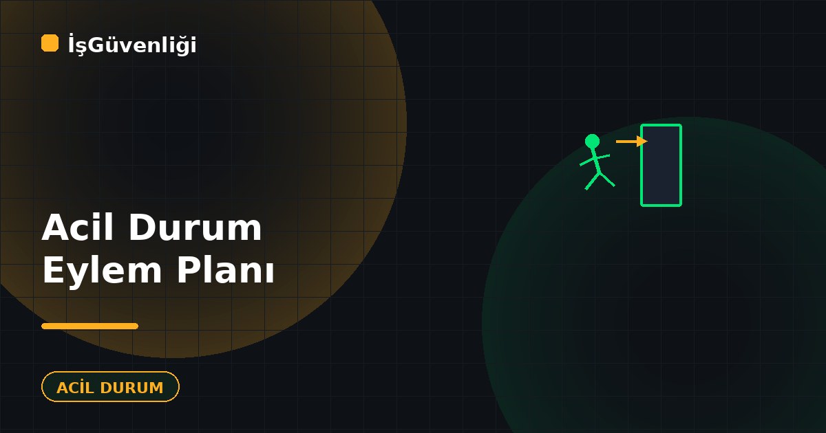 Acil Durum Eylem Planı Nasıl Hazırlanır?