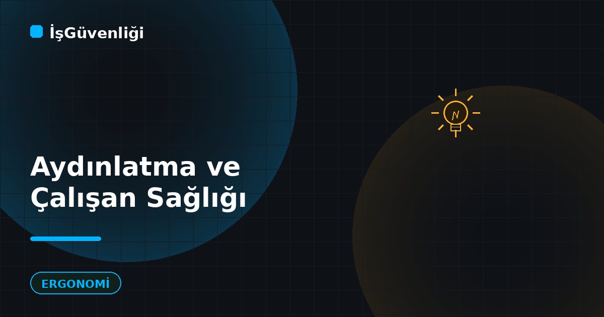 Aydınlatma ve Çalışan Sağlığı