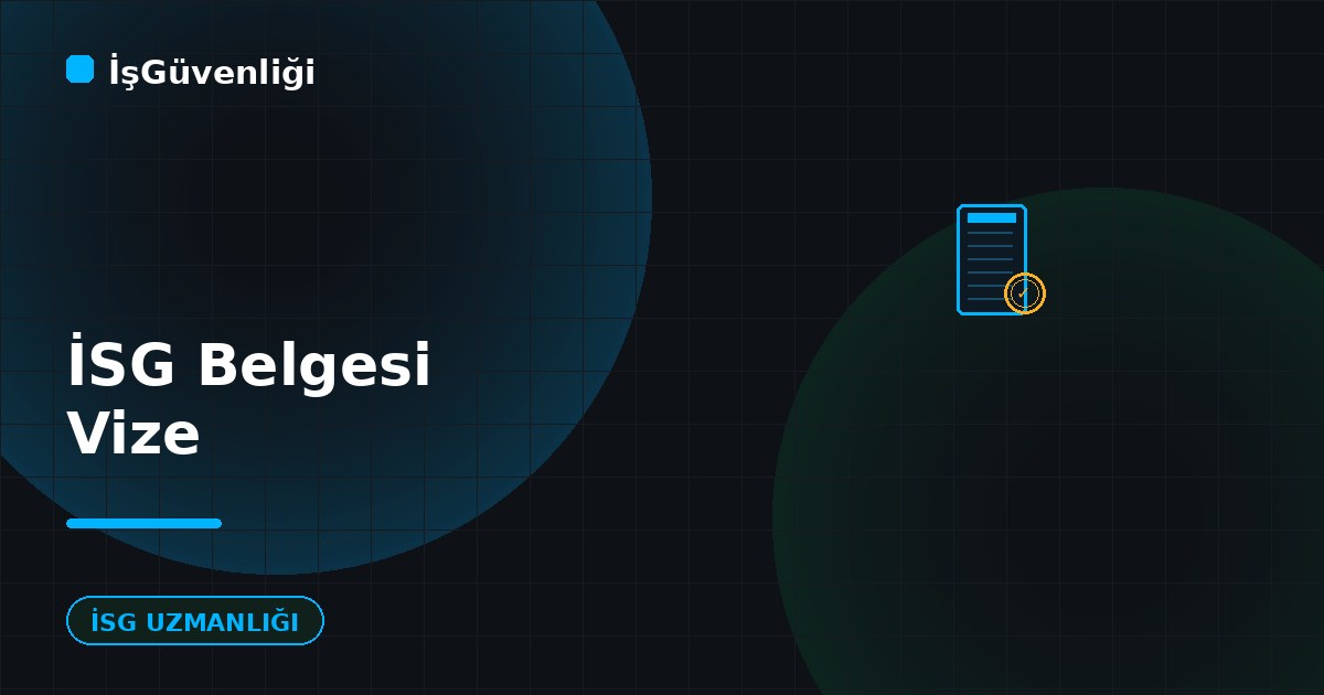 İSG Uzmanlığı Belgesi Vize ve Yenileme