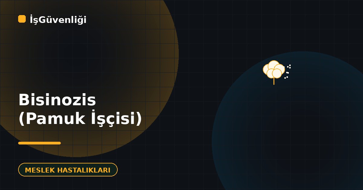 Bisinozis (Pamuk İşçisi Hastalığı) Nedir?