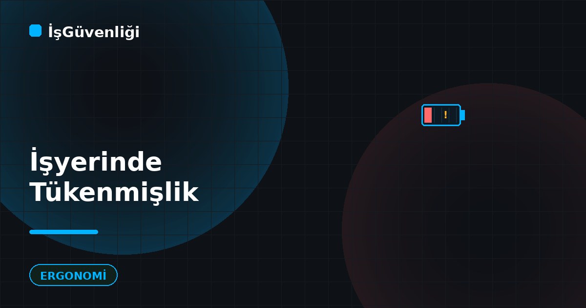 İşyerinde Tükenmişlik (Burnout) Sendromu