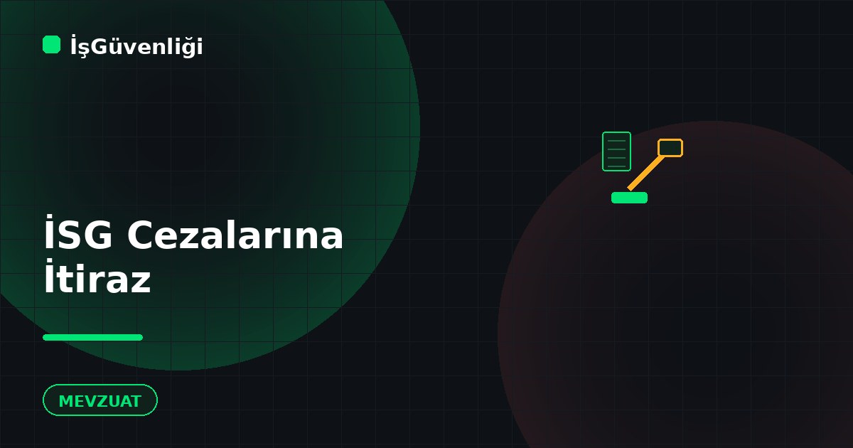 İSG Cezalarına İtiraz Süreci