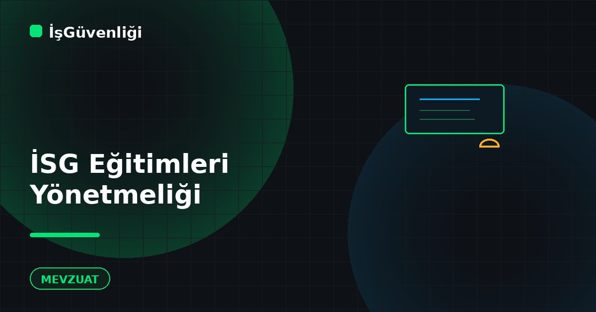 Çalışanların İSG Eğitimleri Yönetmeliği