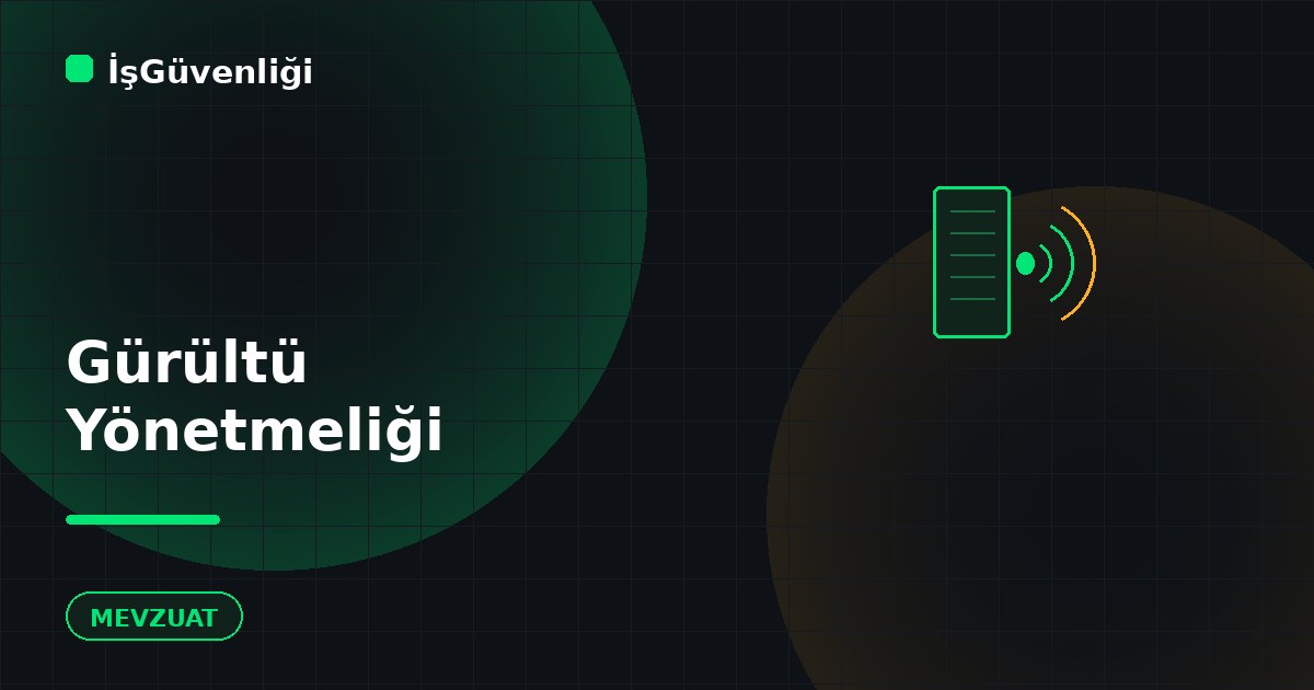 Gürültü Yönetmeliği: Çalışanların Korunması