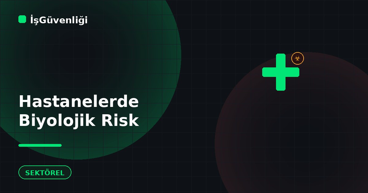 Hastanelerde Biyolojik Risk Etmenleri