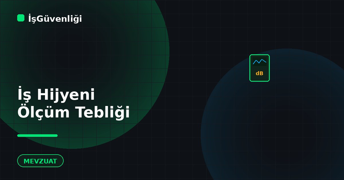İş Hijyeni Ölçüm ve Analiz Tebliği