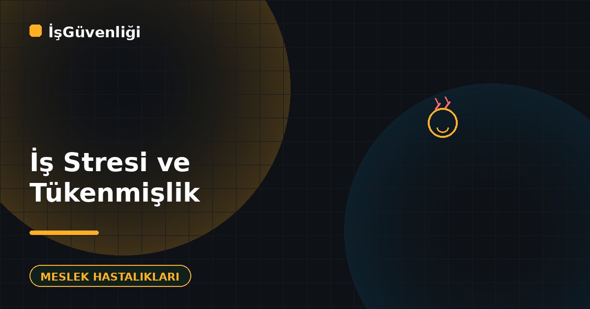 İş Stresi ve Tükenmişlik Sendromu