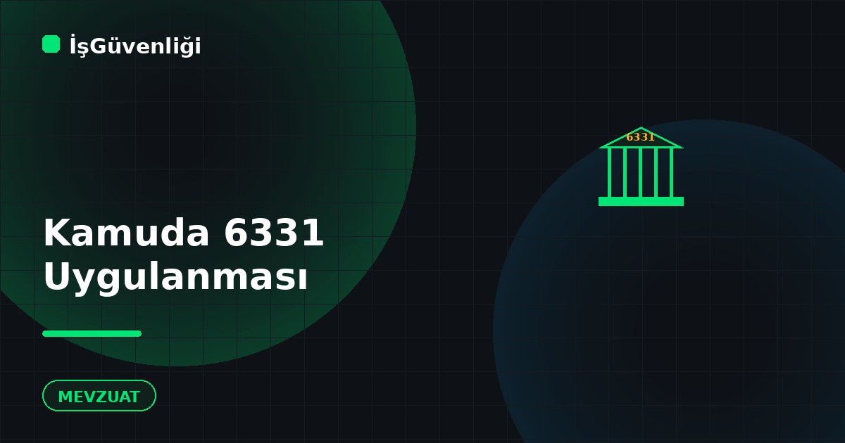 Kamuda 6331 Sayılı Kanunun Uygulanması