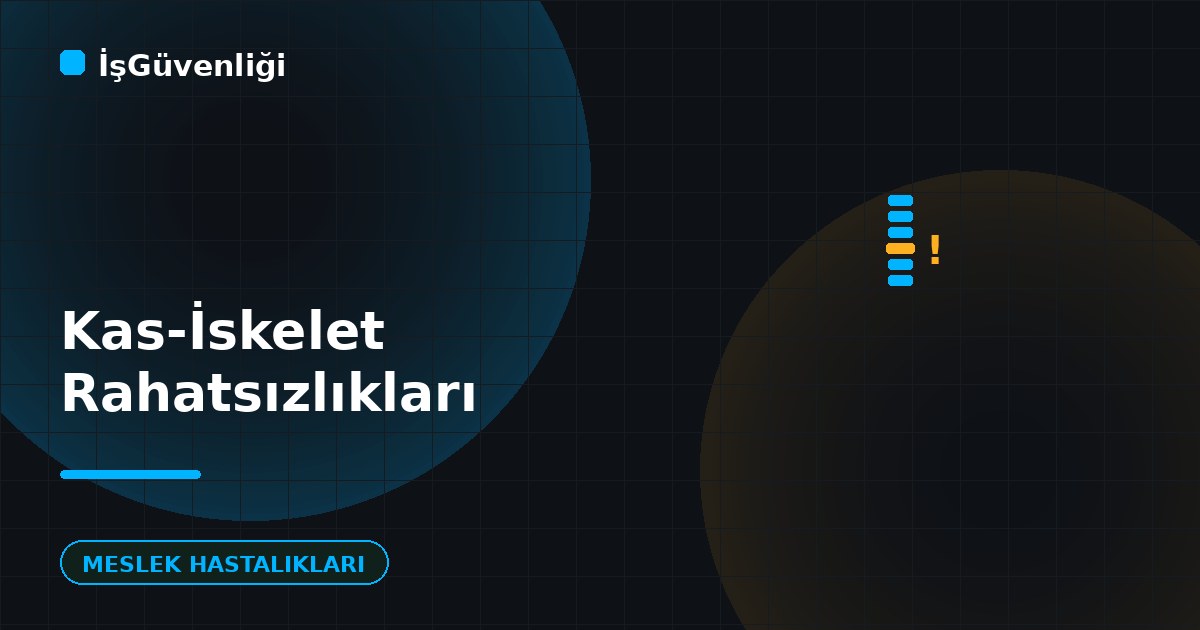 Kas-İskelet Sistemi Rahatsızlıkları