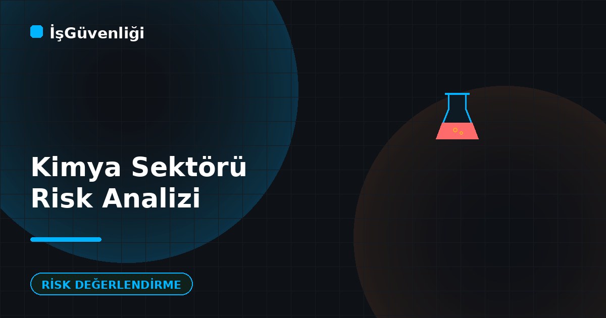 Kimya Sektöründe Risk Analizi Örneği
