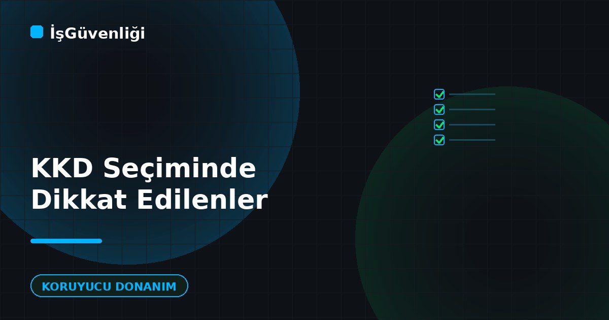 KKD Seçiminde Dikkat Edilmesi Gerekenler