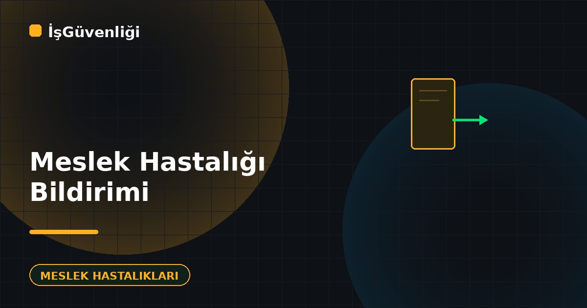 Meslek Hastalığı Bildirimi Nasıl Yapılır?