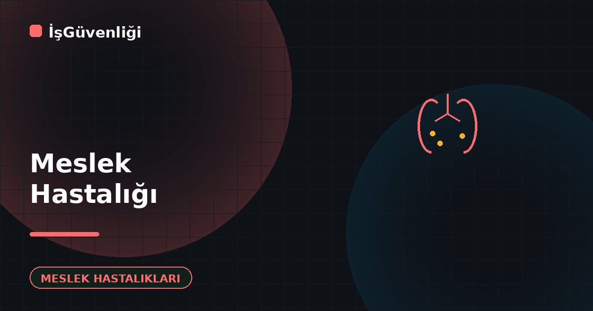 Meslek Hastalığı Nedir?
