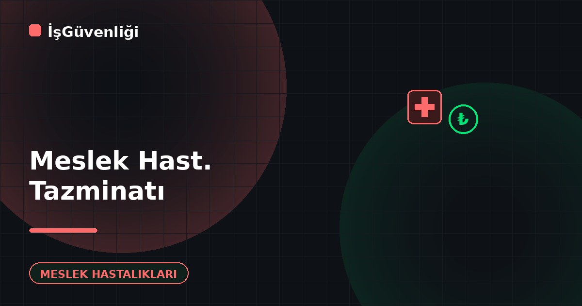 Meslek Hastalığı Tazminatı ve Hakları