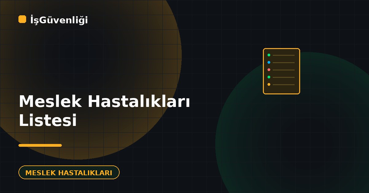 Meslek Hastalıkları Listesi ve Sınıflandırması