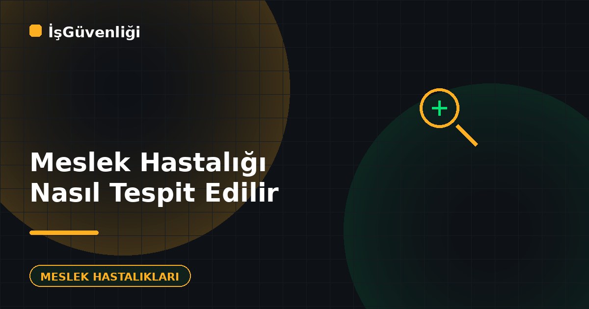 Meslek Hastalığı Nasıl Tespit Edilir?