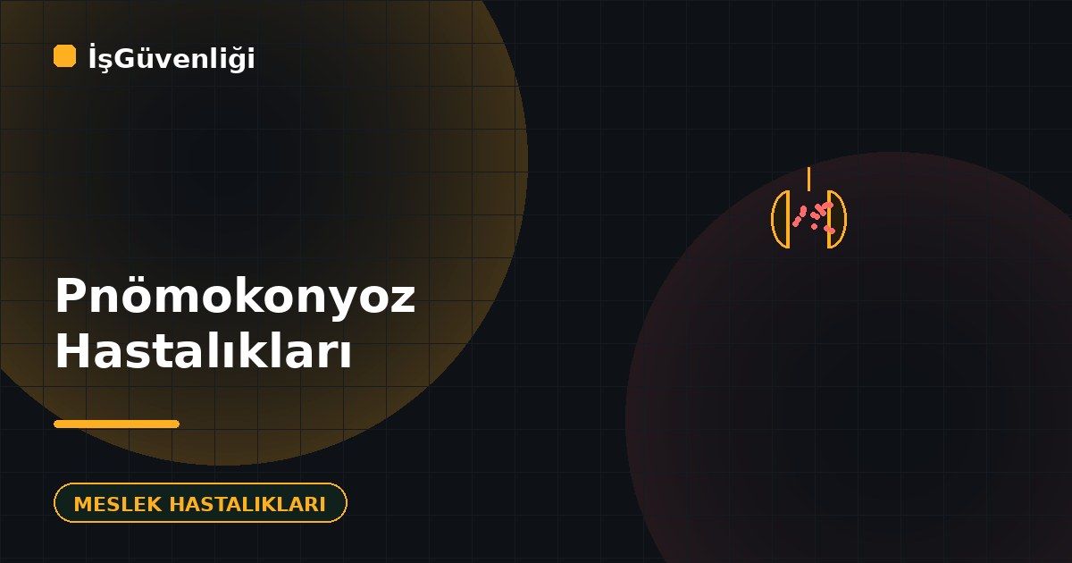 Pnömokonyoz Hastalıkları Nedir?