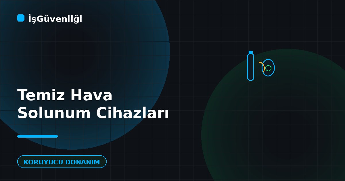 Temiz Hava Solunum Cihazları