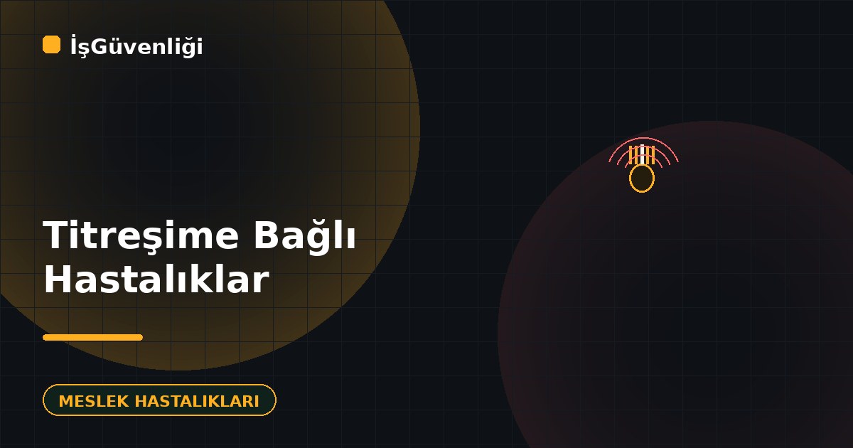 Titreşime Bağlı Hastalıklar