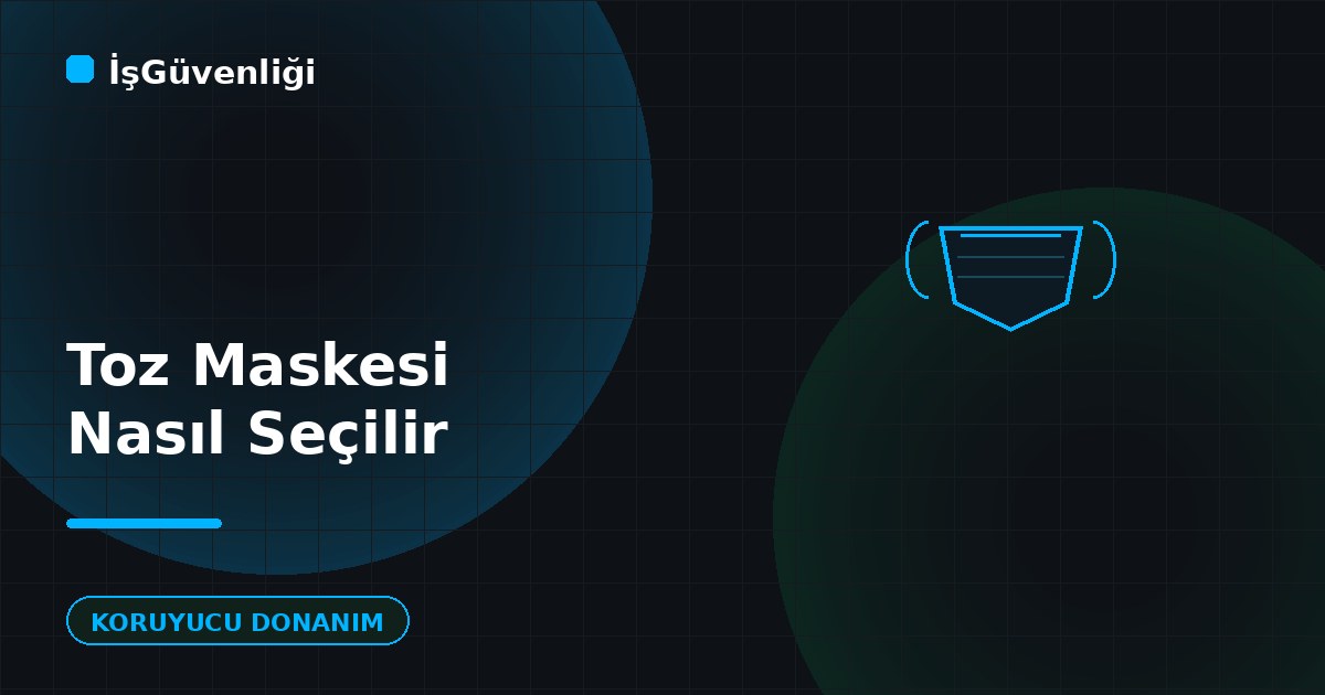 Toz Maskesi Nasıl Seçilir?