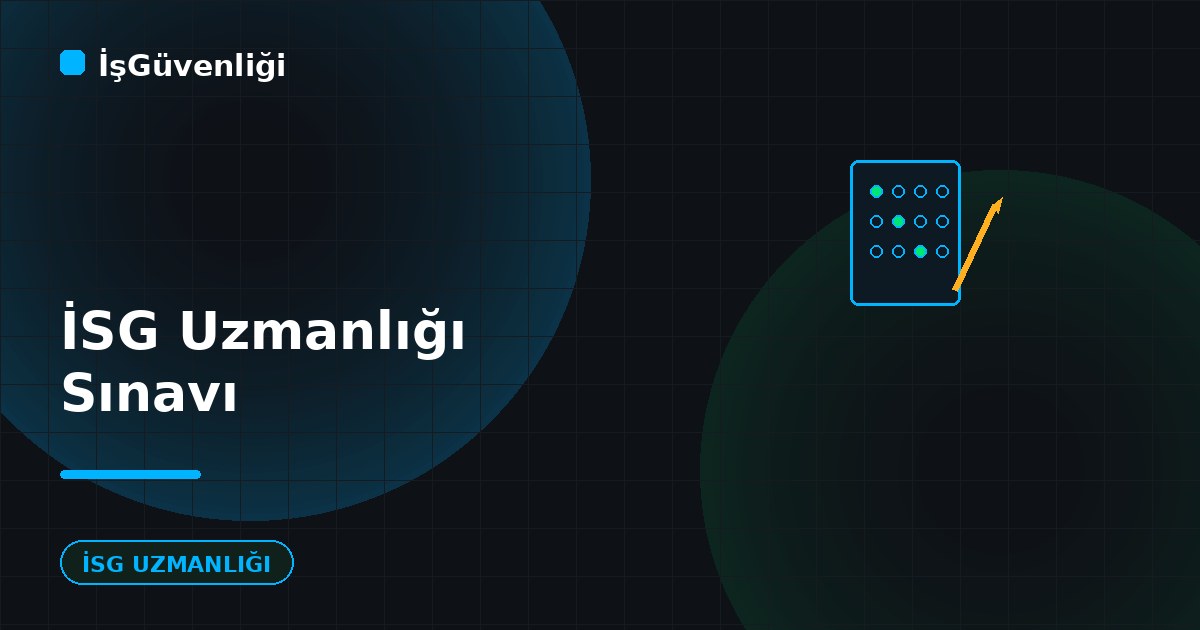 İSG Uzmanlığı Sınavı ve Hazırlık