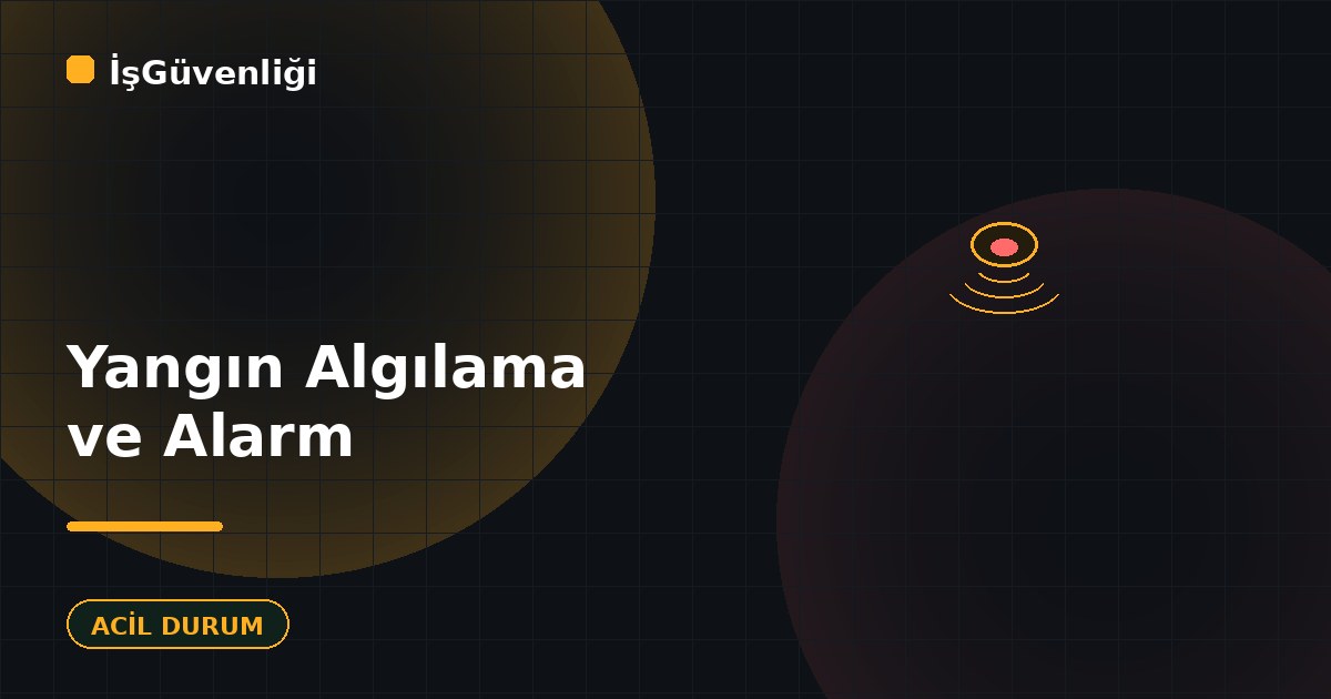 Yangın Algılama ve Alarm Sistemleri
