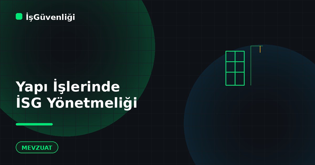 Yapı İşlerinde İSG Yönetmeliği