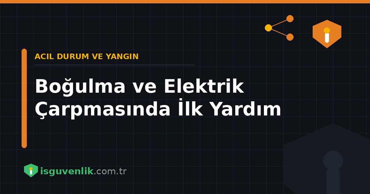 Boğulma ve Elektrik Çarpmasında İlk Yardım