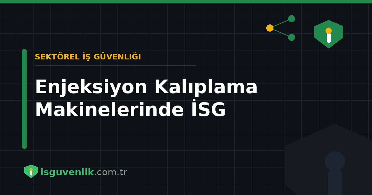 Enjeksiyon Kalıplama Makinelerinde İSG