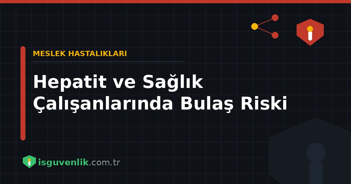 Hepatit ve Sağlık Çalışanlarında Bulaş Riski