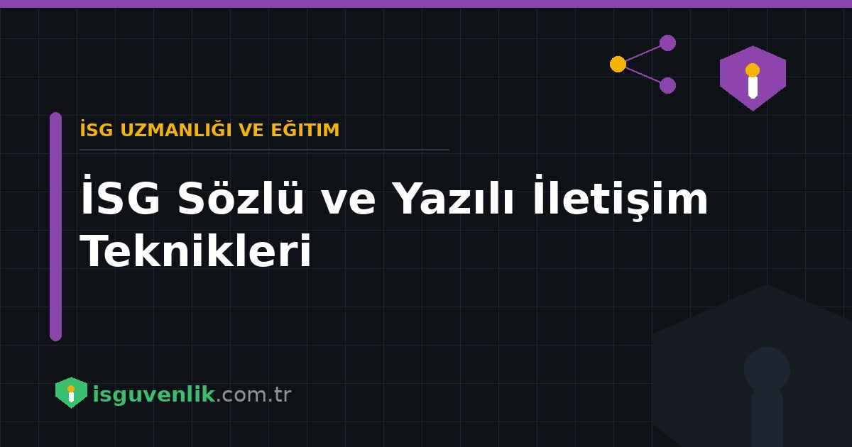 İSG Sözlü ve Yazılı İletişim Teknikleri