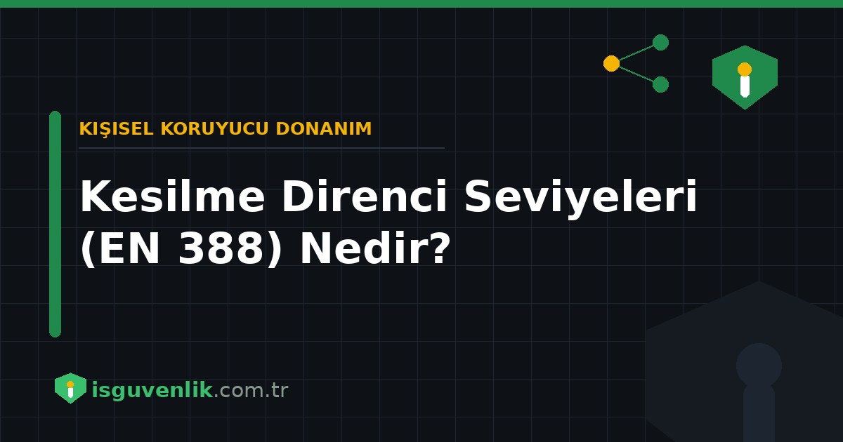 Kesilme Direnci Seviyeleri (EN 388) Nedir?