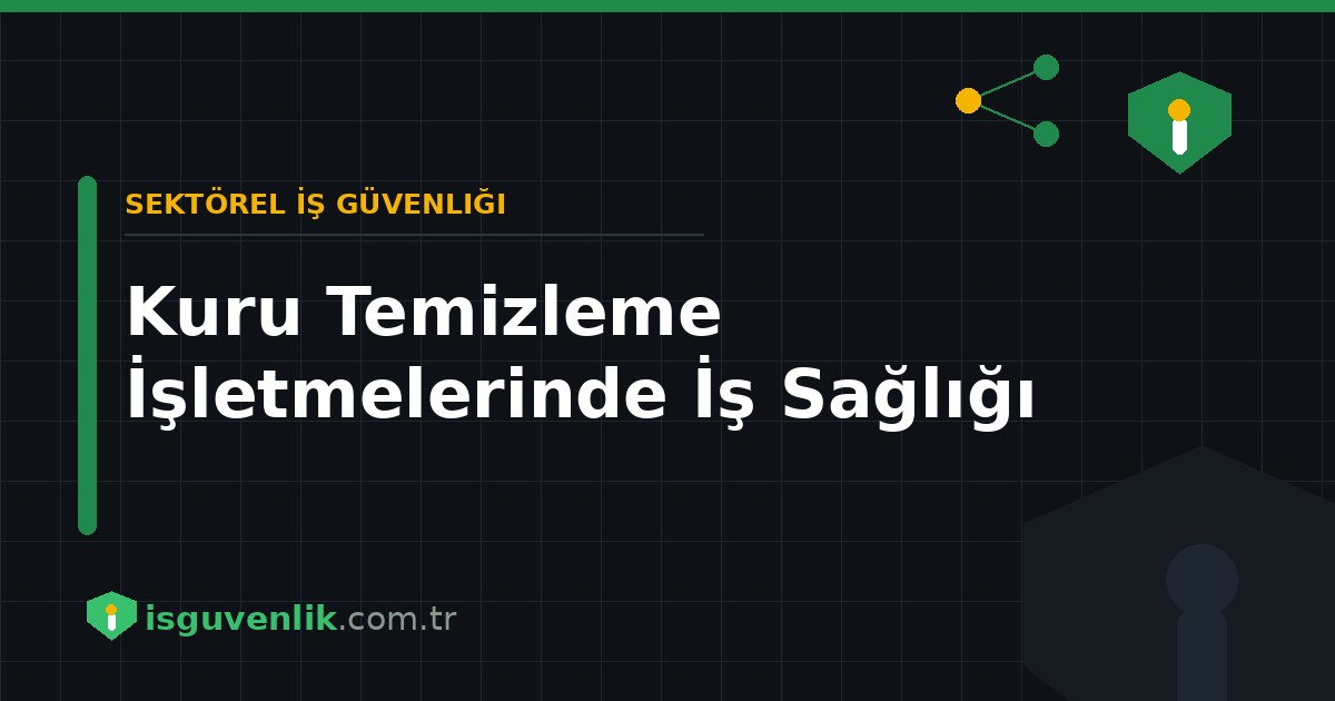 Kuru Temizleme İşletmelerinde İş Sağlığı