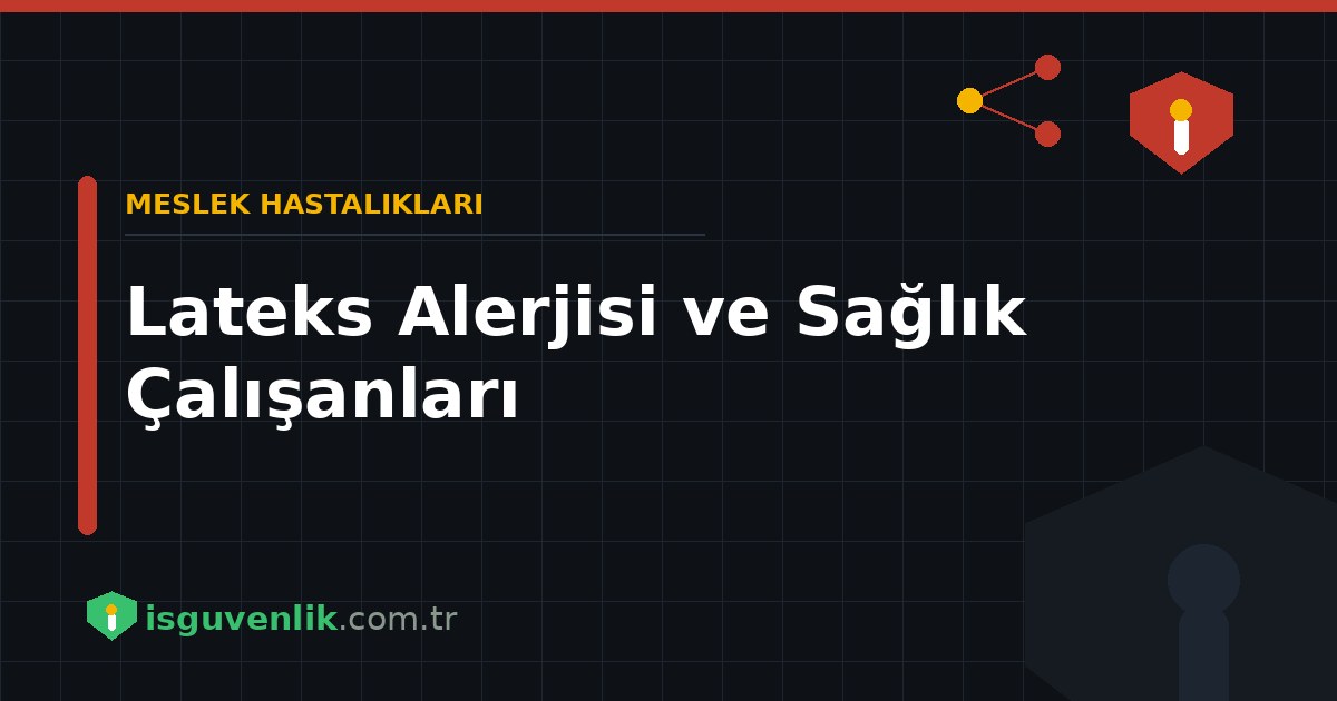 Lateks Alerjisi ve Sağlık Çalışanları