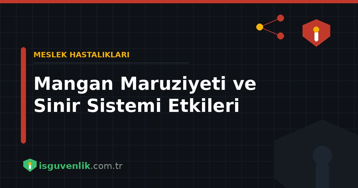 Mangan Maruziyeti ve Sinir Sistemi Etkileri