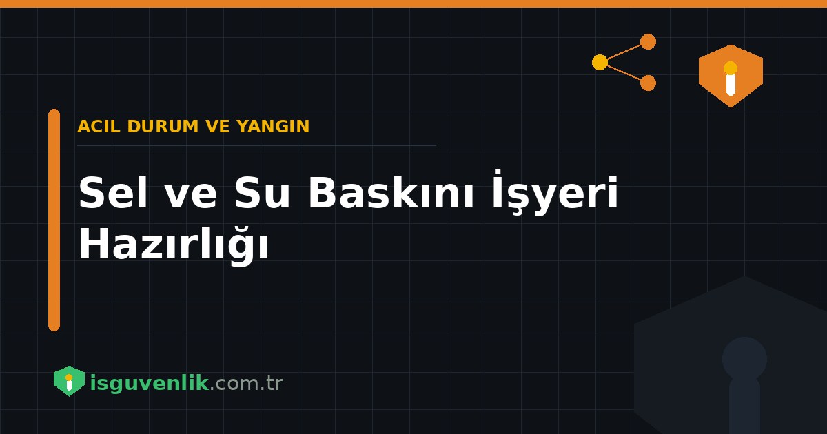Sel ve Su Baskını İşyeri Hazırlığı