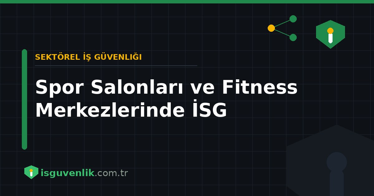 Spor Salonları ve Fitness Merkezlerinde İSG