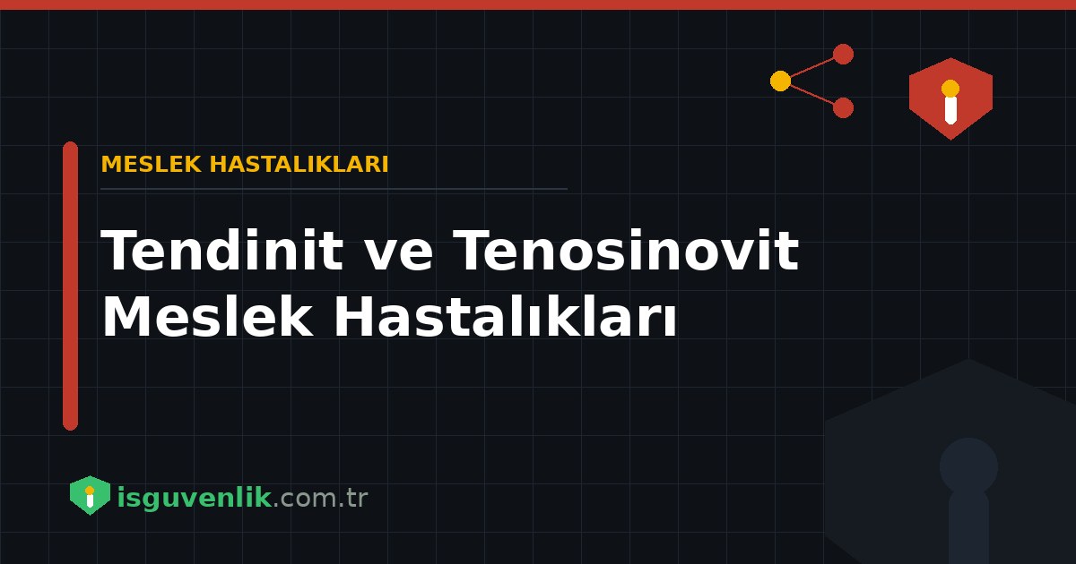 Tendinit ve Tenosinovit Meslek Hastalıkları