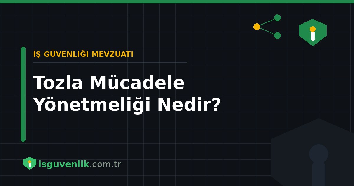 Tozla Mücadele Yönetmeliği Nedir?