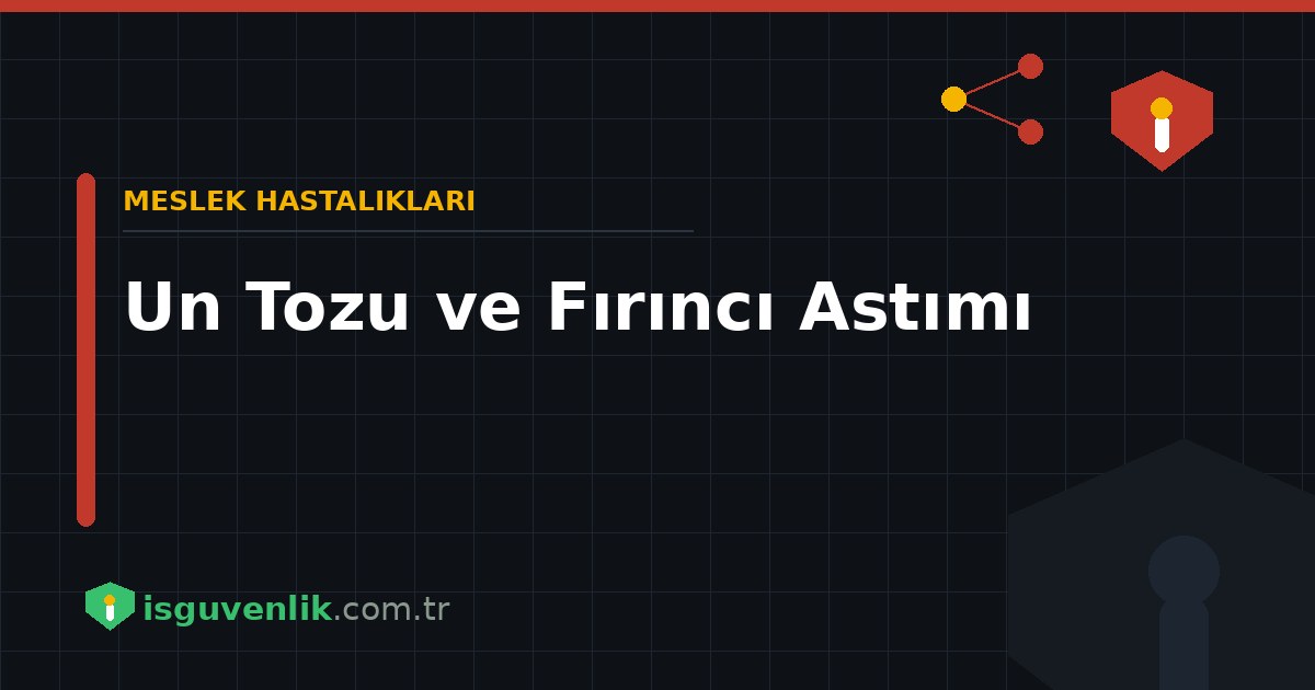 Un Tozu ve Fırıncı Astımı